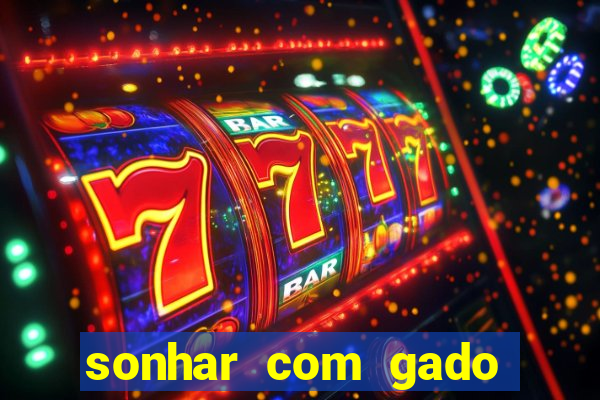 sonhar com gado jogo do bicho